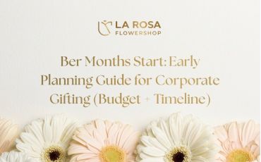 Ber Months Start: Early Planning Guide for Corporate Gifting (Budget + Timeline)