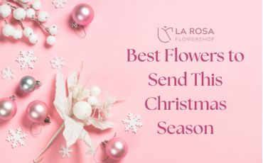 Best Flowers to Send This Christmas Season