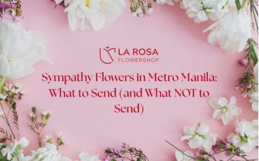 Sympathy Flowers in Metro Manila: What to Send (and What NOT to Send)